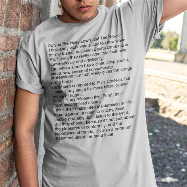 Good Shirts Do You Like Huey Lewis And The News Their Early Work T Shirt