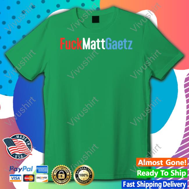 Fuck Matt Gaetz Sweatshirt