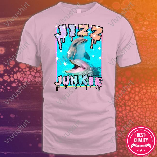 Jizz Junkie T-Shirt Teenhearts Shop