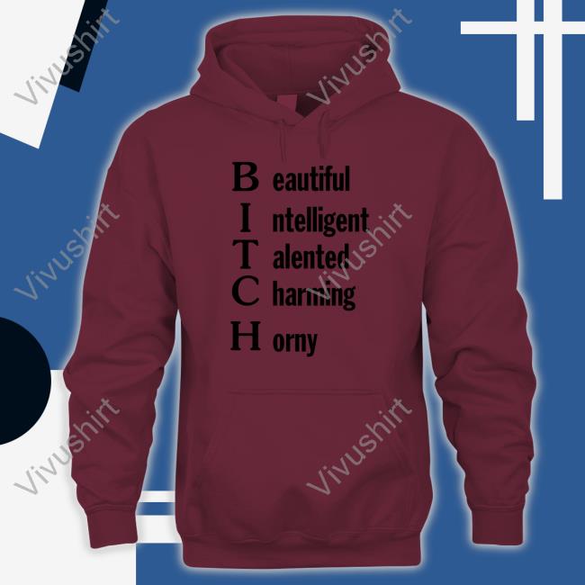 Beautiful Intelligent Talented Charming Horny T-Shirt