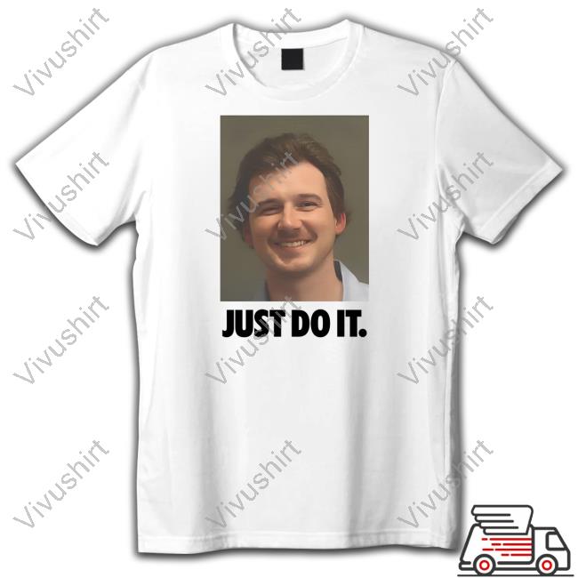 Unethicalthreads Store Just Do It Morgan Wallen Chair Mugshot New Shirt