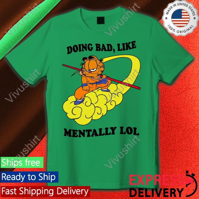 Doing Bad Like Mentally Lol Long Sleeve T Shirt