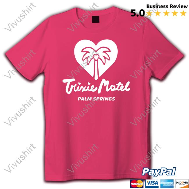 Trixie Mattel Trixie Motel Palm Springs Tee Shirt Trixiemotel Store