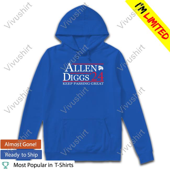 Allen Diggs '24 Keep Passing Great Hoodie Bills Mafia Allen Diggs '24 Keep Passing Great Shirt