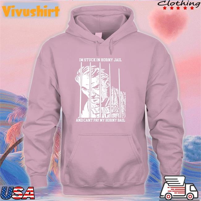 Thegoodshirts Store I'm Stuck In Horny Jail And Cant Pay My Horny Bail Tee Shirt Thegoodshirts Store I'm Stuck In Horny Jail And Cant Pay My Horny Bail Shirt
