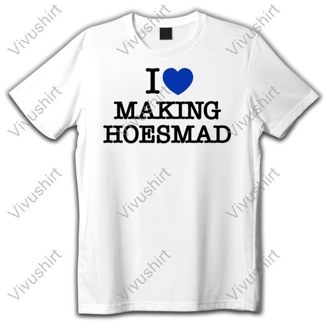 Official I Love Making Hoesmad Long Sleeve Shirt