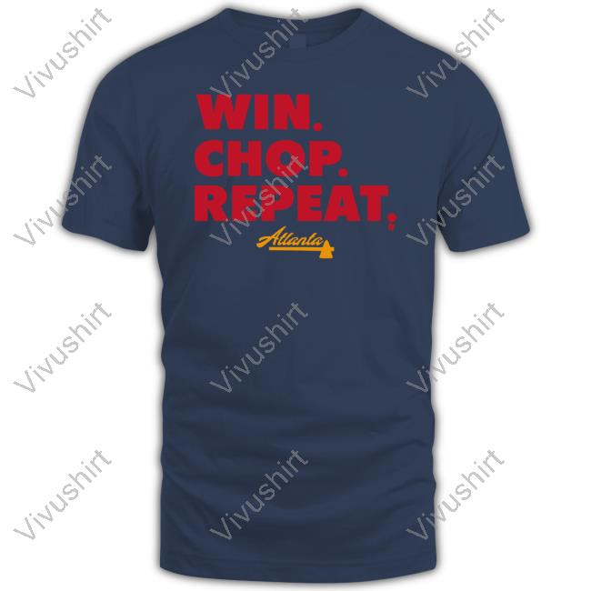 BreakingT Atlanta Win Chop Repeat Tee Shirts