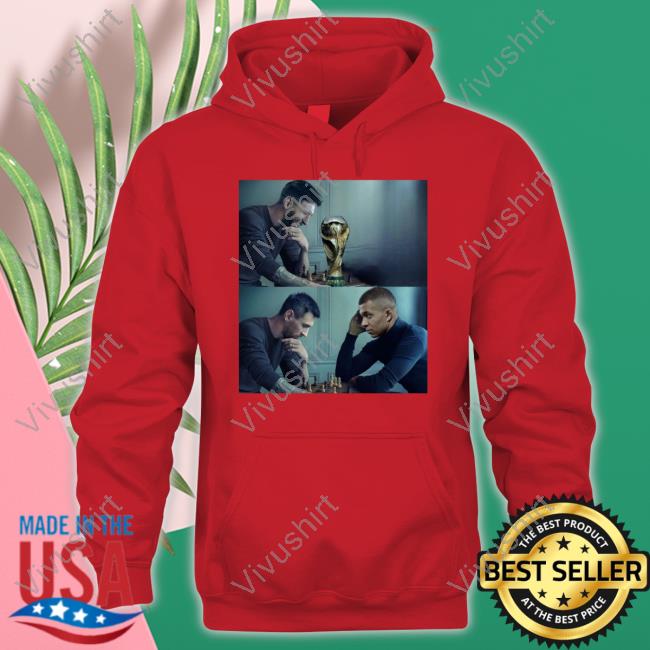 Lionel Messi Proclaims Himself King Of The World Despite Mbappe's Best Efforts Hooded Sweatshirt