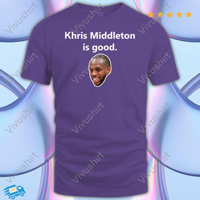 Khris Middleton Is Good Shirts Milwaukee Bucks
