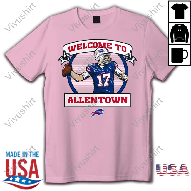 Josh Allen Buffalo Bills Welcome To Allentown Tee Shirts