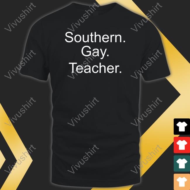 Fascist Southern Gay Teacher Shirt