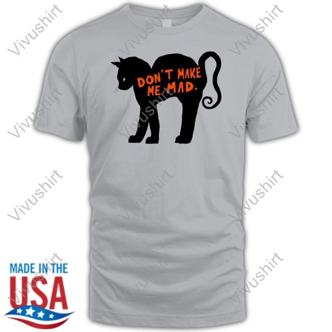 Elena Fiorenza Gatti Don't Make Me Mad Cat Tees