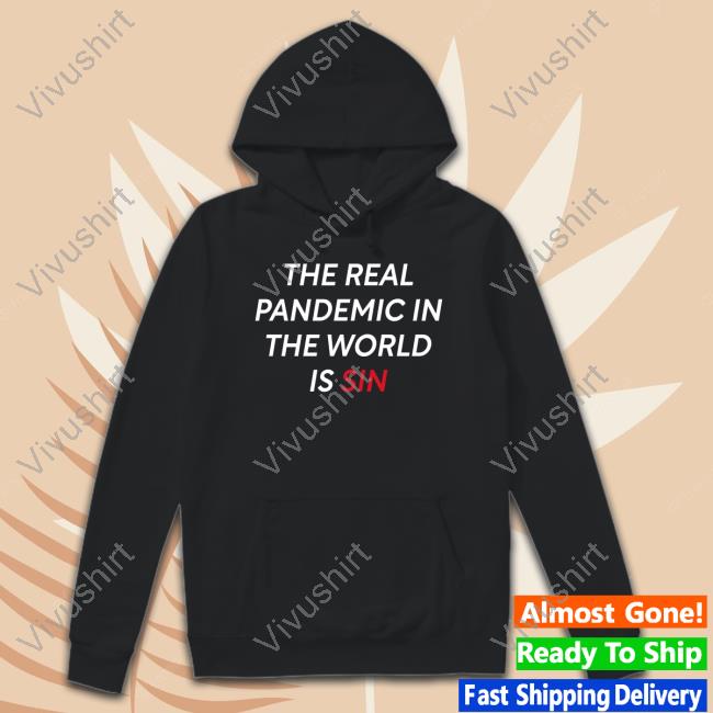 Clownworldstore The Real Pandemic In The World Is Sin Hoodie