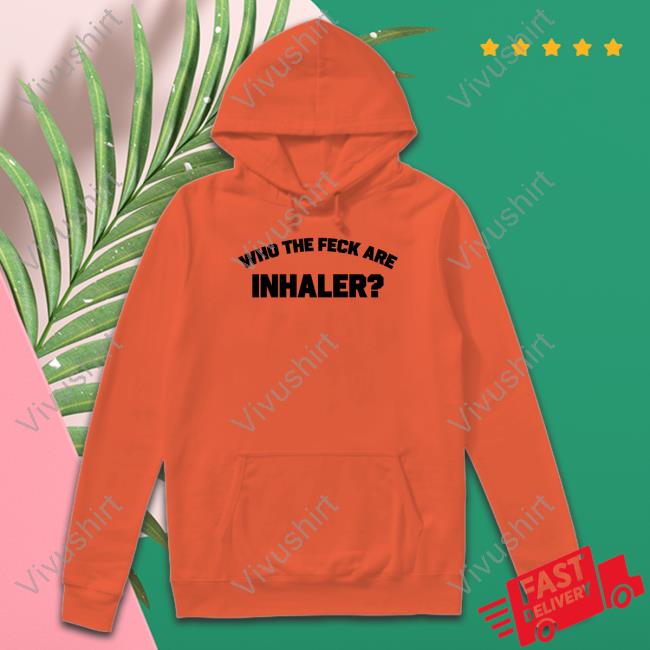Who The Feck Are Inhaler Tee Shirt