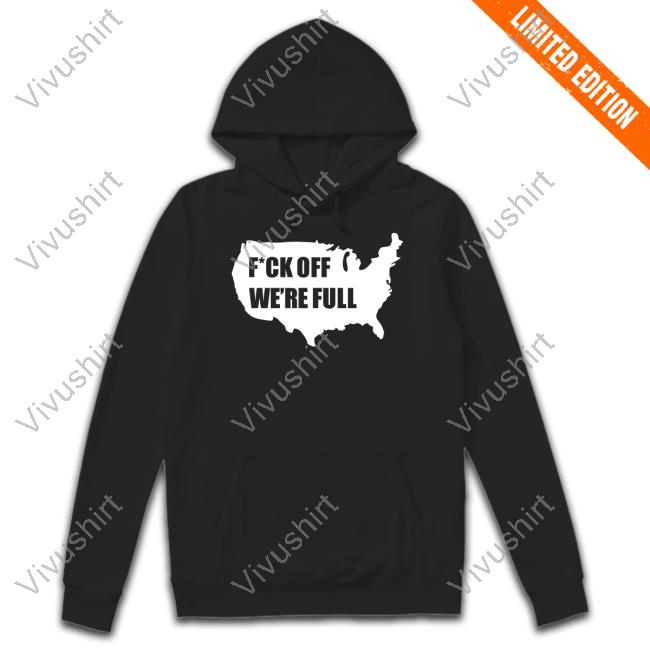 Official Trumplatinos Fuck Off We're Full Tee