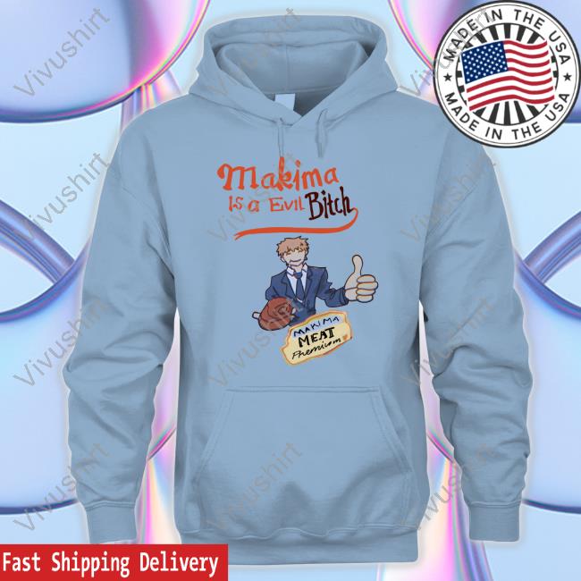 Makima Is A Evil Bitch Makima Meat Premium Hoodie