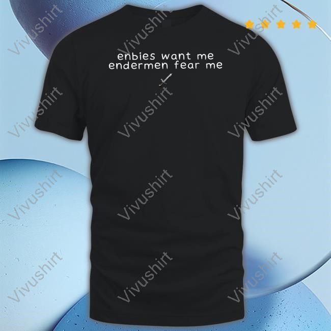 Enbies Want Me Endermen Fear Me New Shirt