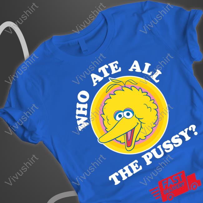 Who Ate All The Pussy Unisex Sweatshirt