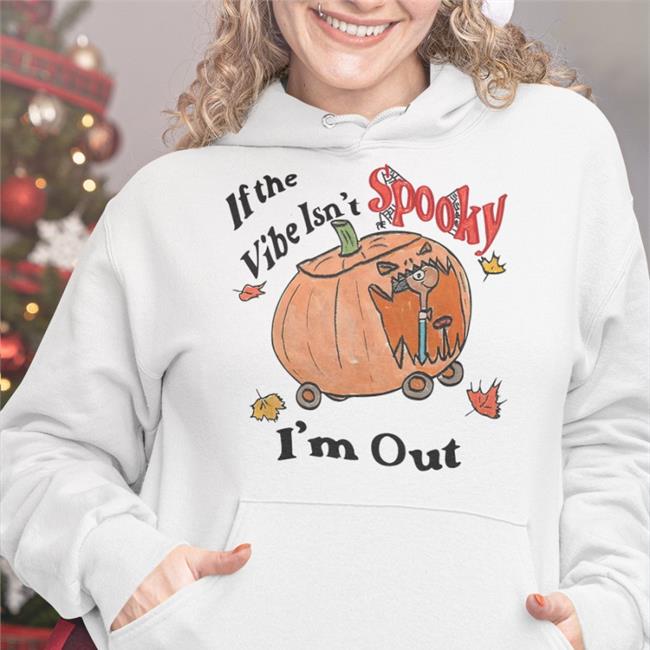 Justin If The Vibe Isn't Spooky I'm Out Shirt