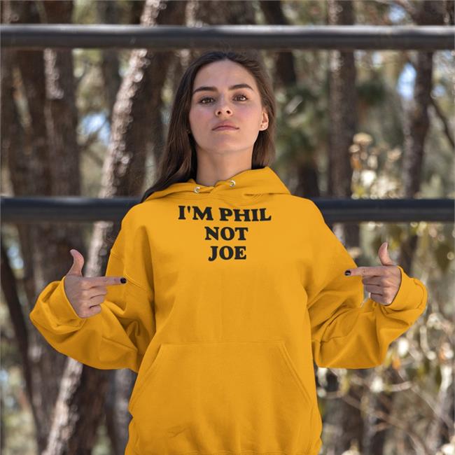 Brandon Warne I'm Phil Not Joe Shirt