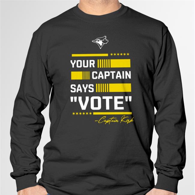 Your Captain Says Vote Captain Kirk Shirts Toronto Blue Jays All-Star Your Captain Says Vote Captain Kirk Tee Shirt Toronto Blue Jays