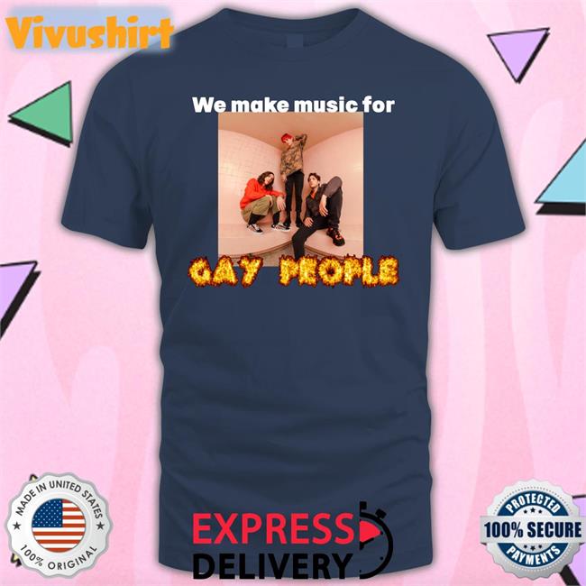 WaterParks We Make Music For Gay People Shirt