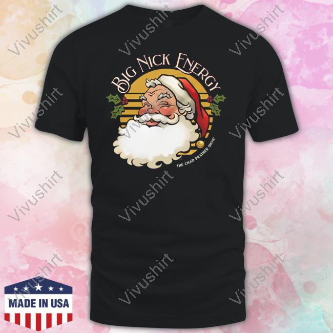 Big Nick Energy Shirt Blaze Media Merch