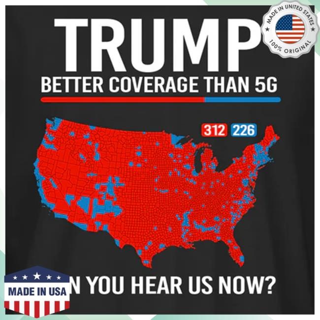 Resist The Mainstream Merch Trump Better Coverage Than 5G Can You Hear Us Now Short Sleeve Tee Defiant L’S