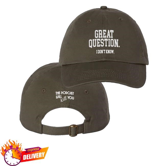 Exactly Right Store This Podcast Will Kill You Great Question Unstructured New Hat