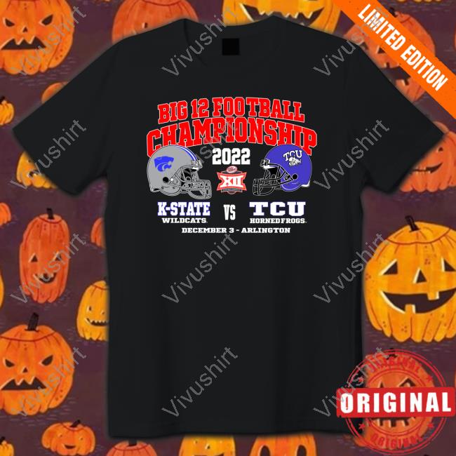 Official Big 12 Football Championship 2022 Tcu Horned Frogs Vs K State Wildcats Hoodie