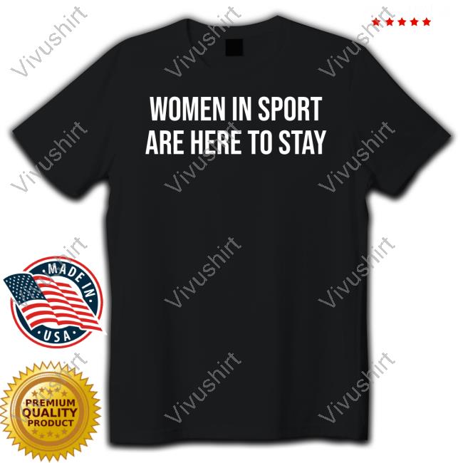Jeff Marek Women In Sport Are Here To Stay Classic Shirt