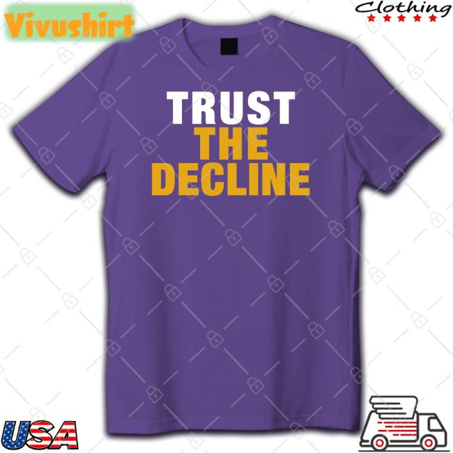 Trust The Decline Tee
