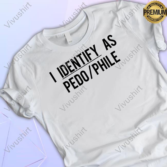 I Identify As Pedo/Phile Sweatshirt