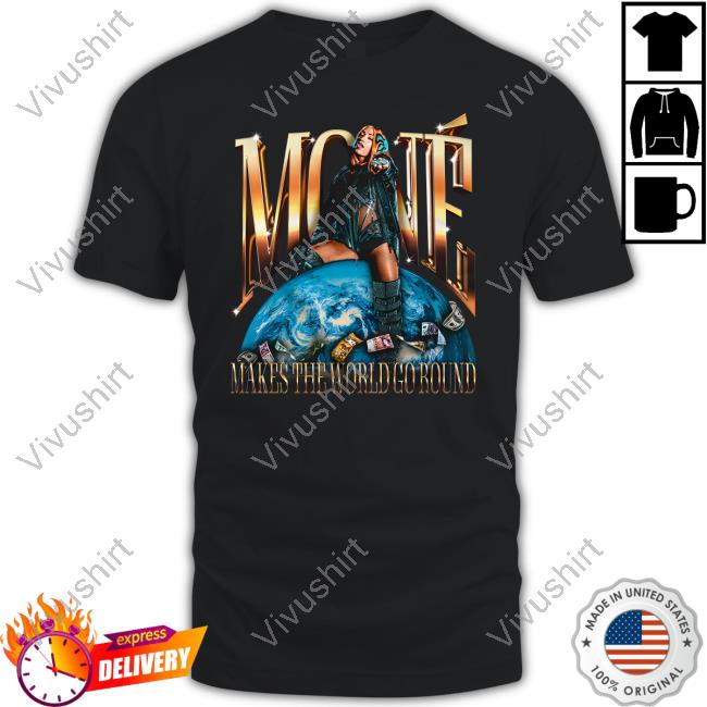 Pax Mone Makes The World Go Round Shirt