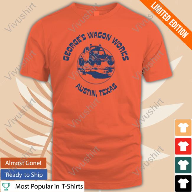 George's Wagon Works Austin, Texas New Shirt