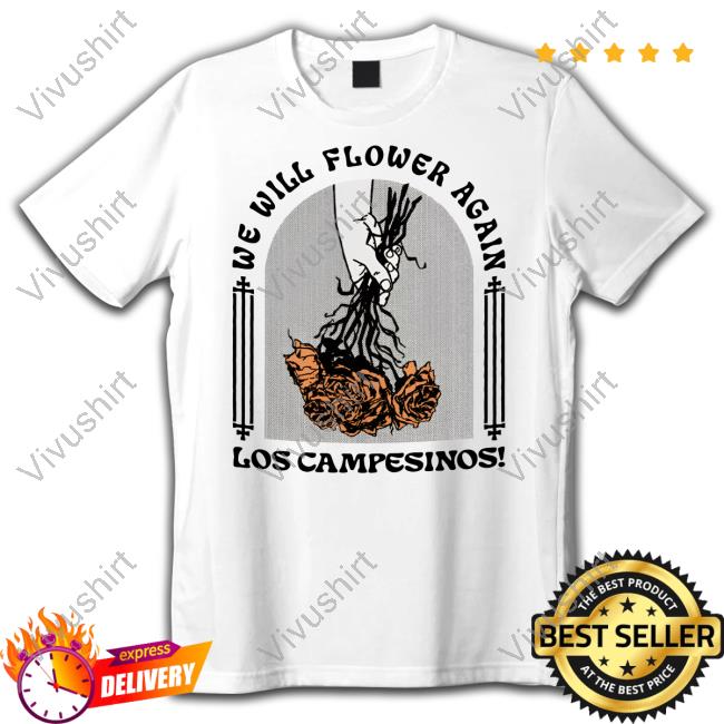 Loscampesinos We Will Flower Again Los Campesinos T-Shirts