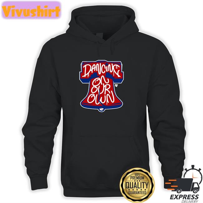 Dancing On My Own Phillies Hoodie Dancing On My Own Phillies Sweatshirt