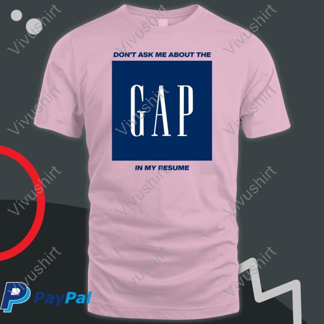 Shitheadsteve Merch Don't Ask Me About The Gap In My Resume Long Sleeve T Shirt