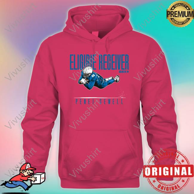 Breakingt Eligible Receiver Penei Sewell Shirts