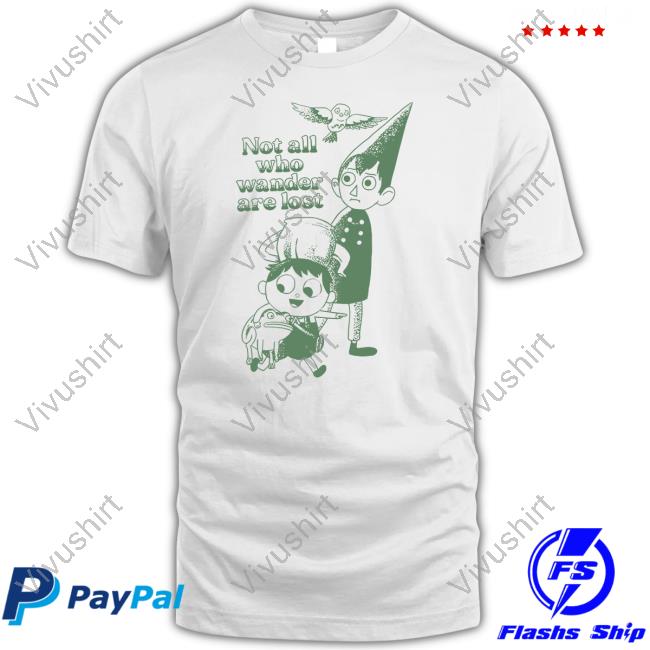 Stereospectral Prints Merch Not All Who Wander Are Lost Over The Garden Wall Shirt