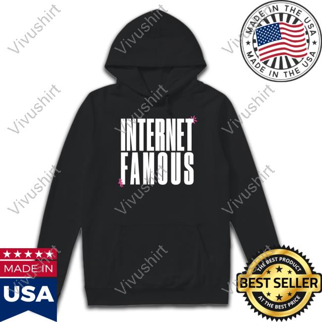 Internet Famous Shirts