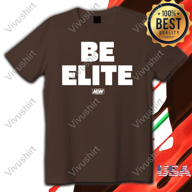 Aewrampage Be Elite Shirt
