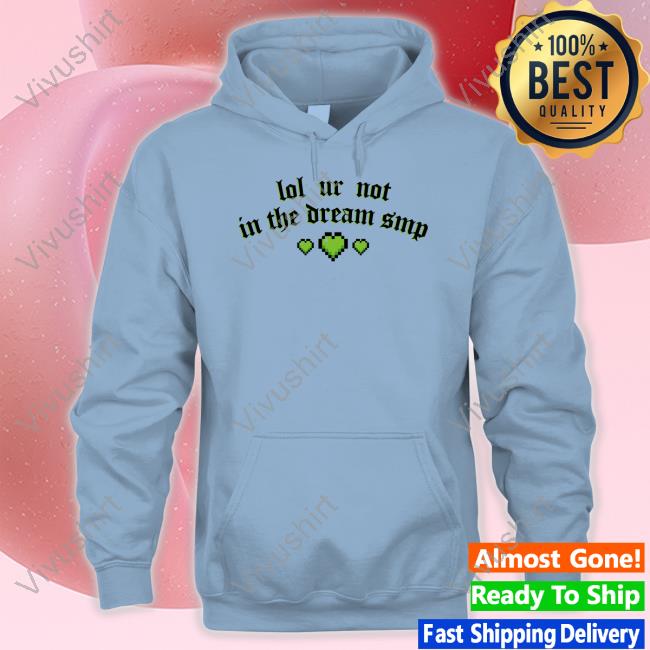 Lol Ur Not In The Smp T Shirts
