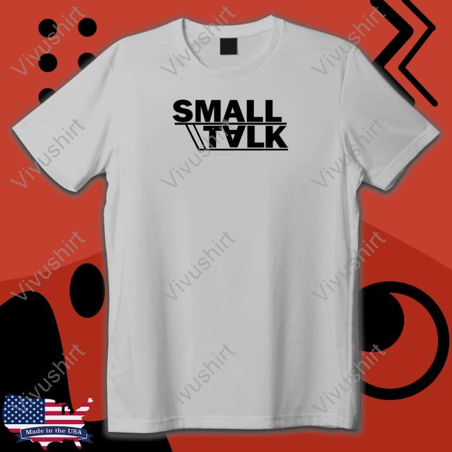 Smalltalk Bnd Small Talk Tee