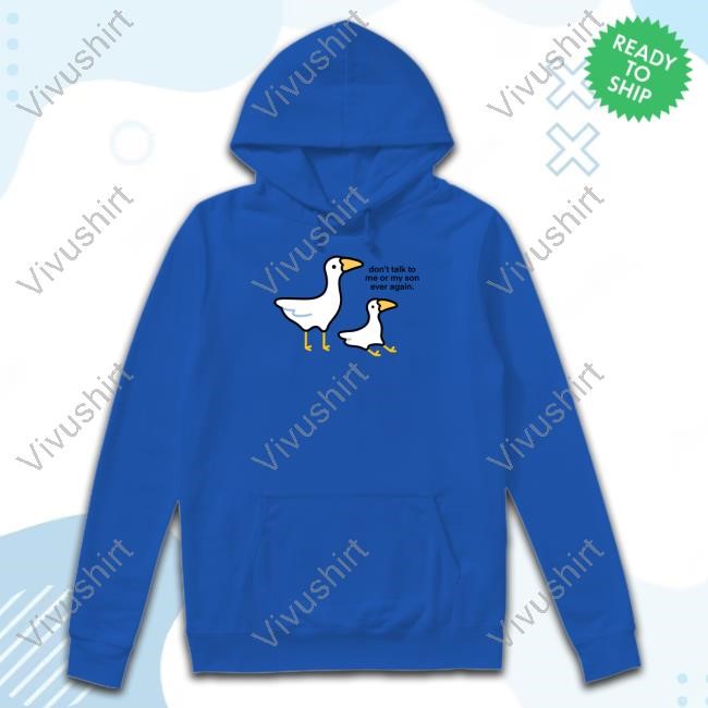 Eveoart Don't Talk To Me Or My Son Ever Again T-Shirt, Hoodie, Tank Top, Sweater And Long Sleeve T-Shirt