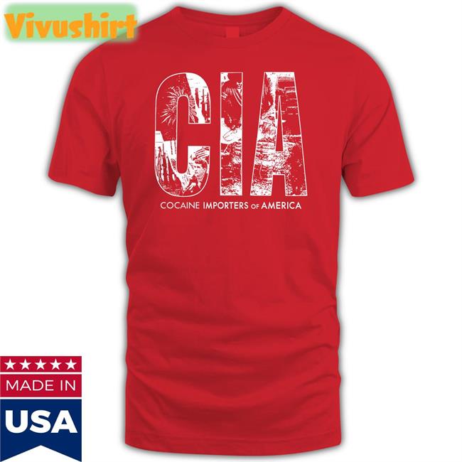 Cia Cocaine Importers Of America Shirts Good Shirts