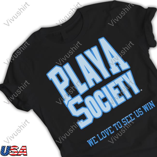 Playa Society Ps We Love To See Us Win T-Shirt