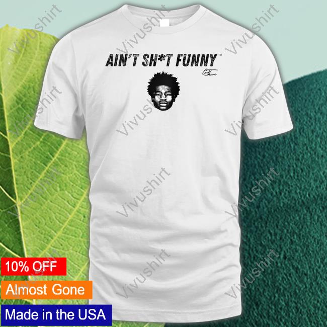 Ain’T Shit Funny Face Hoodie Cam Thomas Ain’T Shit Funny Face Hooded Sweatshirt