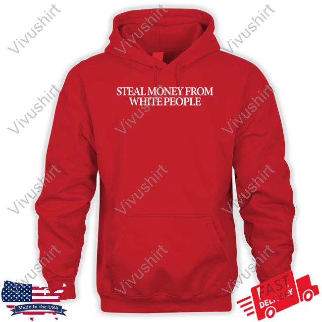 Guap Steal Money From White People Sweatshirt Guapdad4000