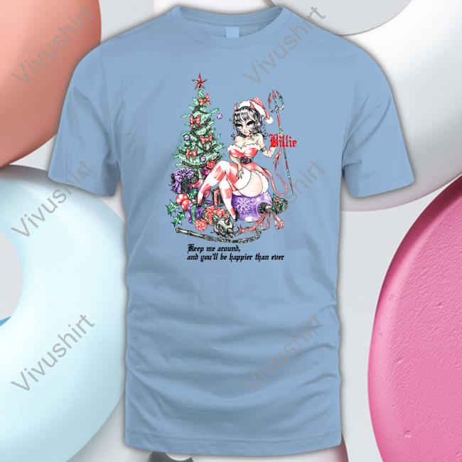 Billie Eilish Keep Me Around And You'll Be Happier Than Ever Long Sleeve Shirt